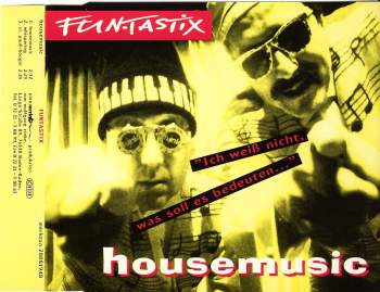 Funtastix - Housemusic (Ich Weiß Nicht, Was Soll Es Bedeuten)