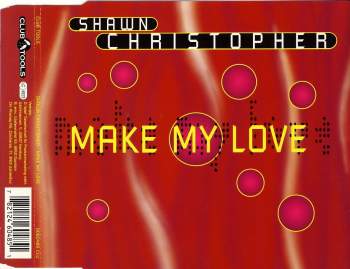Christopher, Shawn - Make My Love