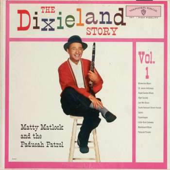 Matlock, Matty & The Paducah Patrol - The Dixieland Story Vol. 1