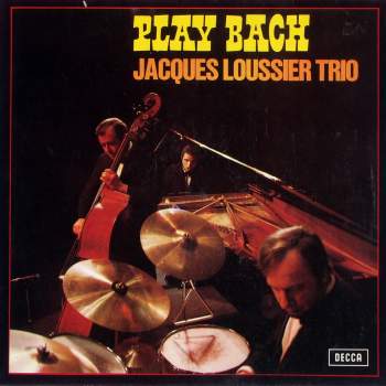 Loussier Trio, Jacques - Play Bach