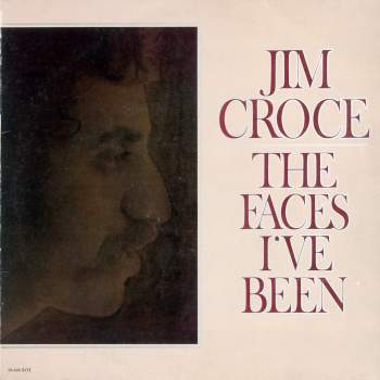 Croce, Jim - The Faces I've Been