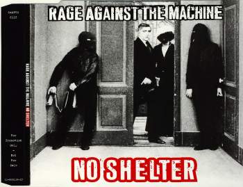 Rage Against The Machine - No Shelter