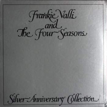 Valli, Frankie & The Four Seasons - Silver Anniversary Collection