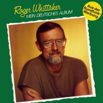 Whittaker, Roger - Mein Deutsches Album