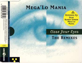 Mega'Lo Mania - Close Your Eyes The Remixes
