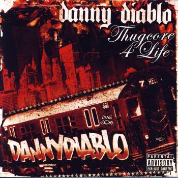 Danny Diablo - Thugcore 4 Life