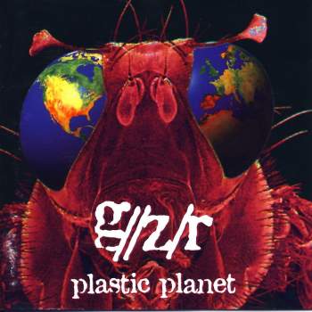 GZR - Plastic Planet