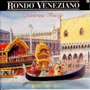 Rondo Veneziano - Misteriosa Venezia