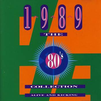 Various - The 80's Collection 1989 Alive & Kicking