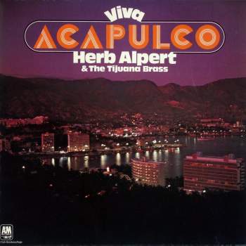 Alpert, Herb & Tijuana Brass - Viva Acapulco