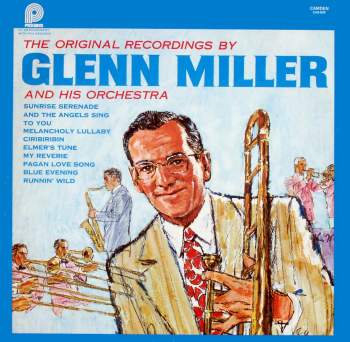 Miller, Glenn - The Original Recordings By Glenn Miller And His Orchestra