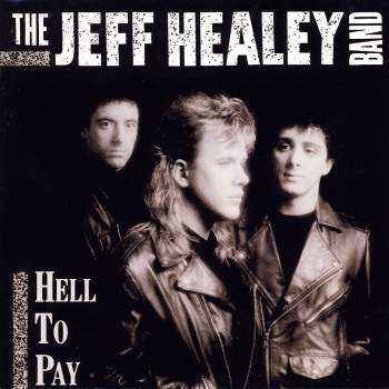 Healey Band, Jeff - Hell To Pay