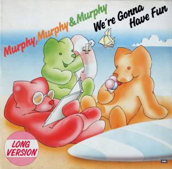 Murphy, Murphy & Murphy - We're Gonna Have Fun