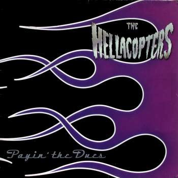 Hellacopters - Payin' The Dues
