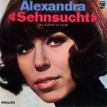 Alexandra - Sehnsucht - Ein Portrait In Musik