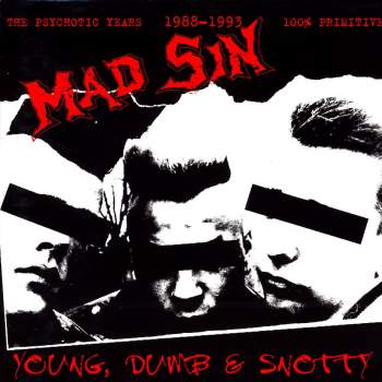 Mad Sin - Young, Dumb & Snotty