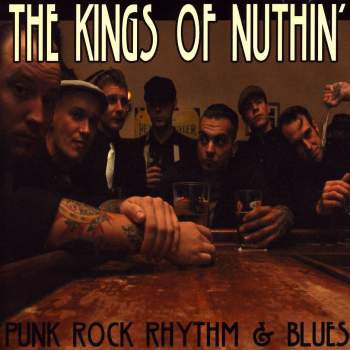 Kings Of Nuthin' - Punk Rock Rhythm & Blues