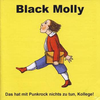 Black Molly - Das Hat Mit Punkrock Nichts Zu Tun, Kollege