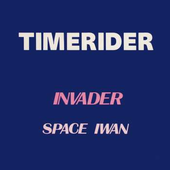 Timerider - Invader / Space Iwan