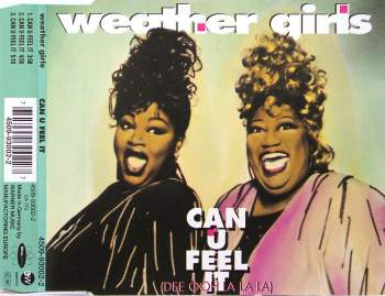 Weather Girls - Can U Feel It (Dee Ooh La La La)
