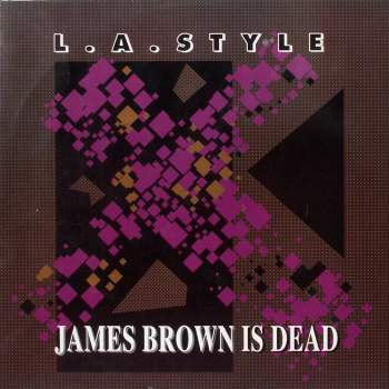 LA Style - James Brown Is Dead