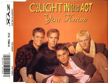 Caught In The Act - You Know