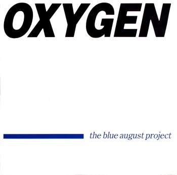 Blue August Project - Oxygen