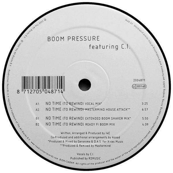 BOOM PRESSURE FEAT. C.I. - No Time (To Rewind) - 12 inch x 1