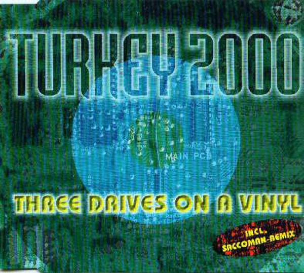 THREE DRIVES ON A VINYL - Turkey 2000 - Disque CD Maxi