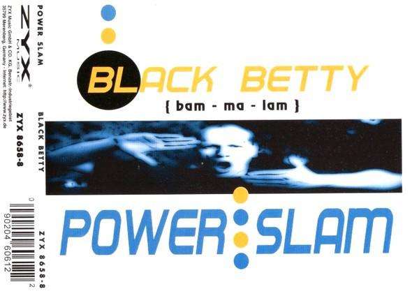POWER SLAM - Black Betty (Bam - Ma - Lam) - Disque CD Maxi