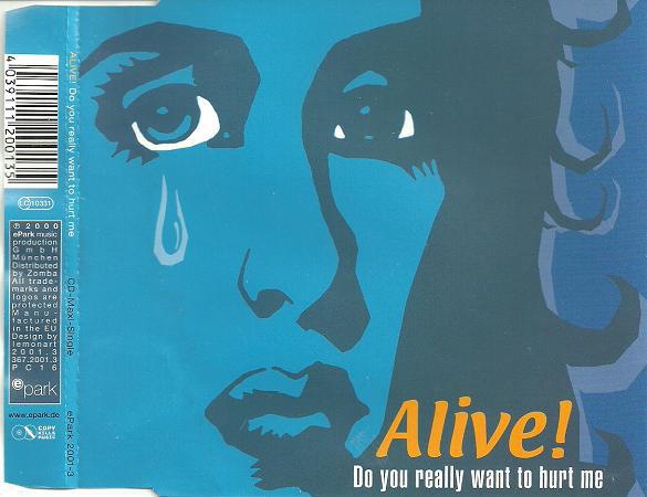 ALIVE! - Do You Really Want To Hurt Me - MCD