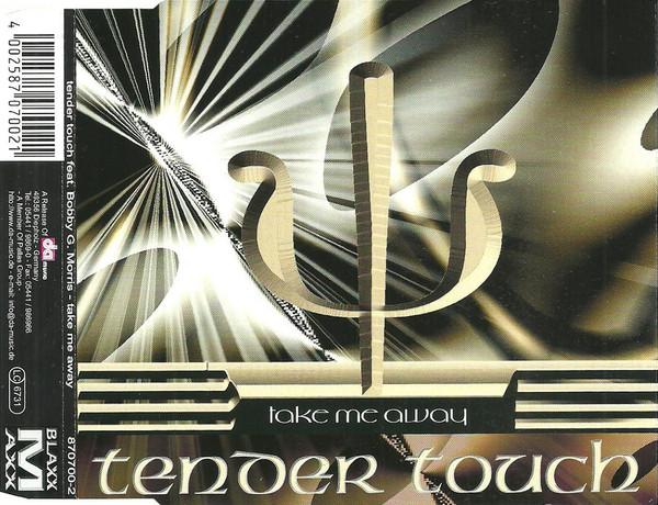 TENDER TOUCH FEAT. BOBBY G. MORRIS - Take Me Away - Disque CD Maxi