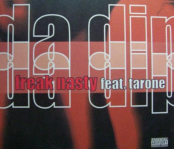 FREAK NASTY FEAT. TARONE - Da Dip - Disque Maxi x 1
