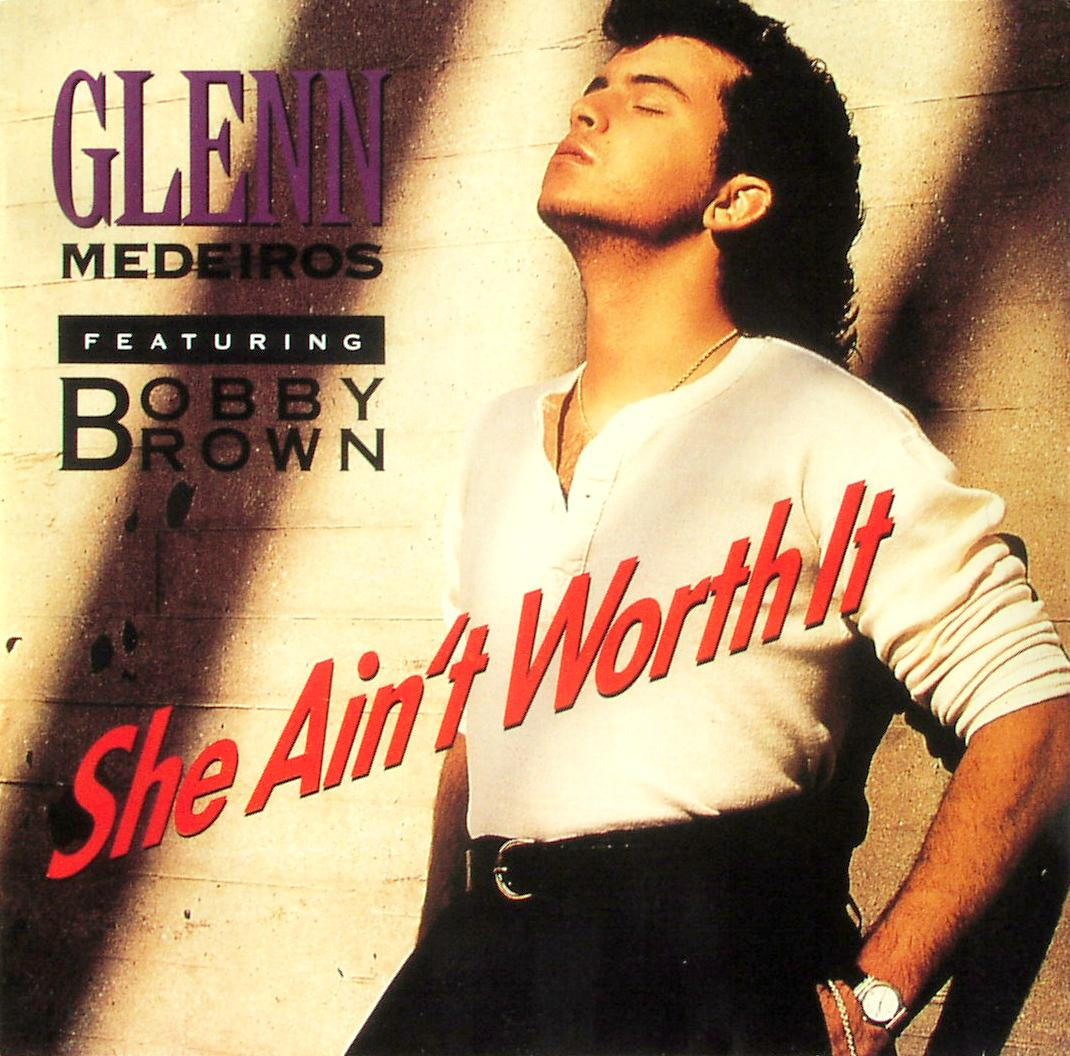 MEDEIROS, GLENN FEAT. BOBBY BROWN - She Ain't Worth It - 12 inch x 1