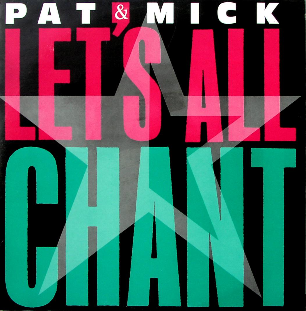 PAT & MICK - Let's All Chant - 12 inch x 1