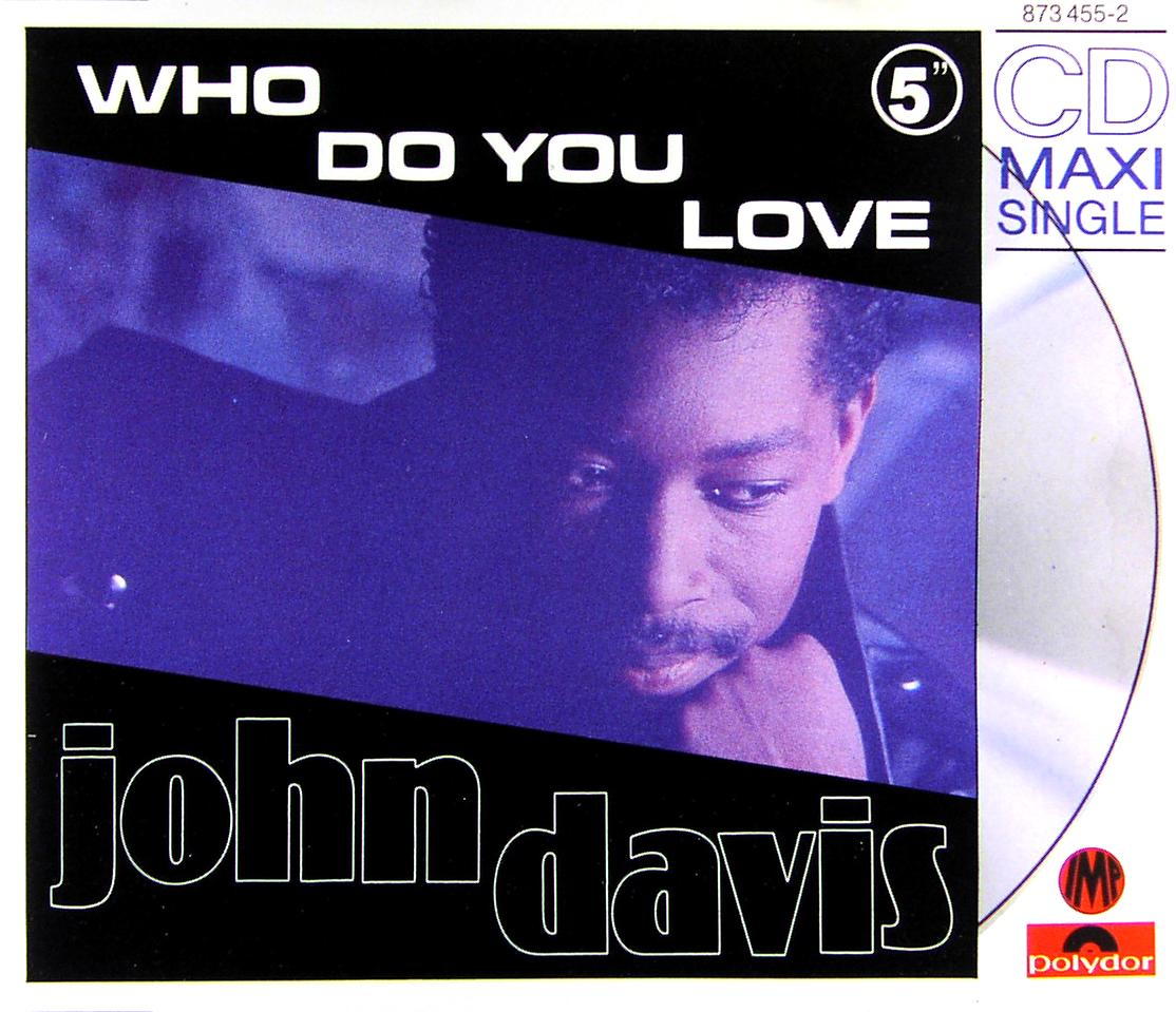 DAVIS, JOHN - Who Do You Love - MCD