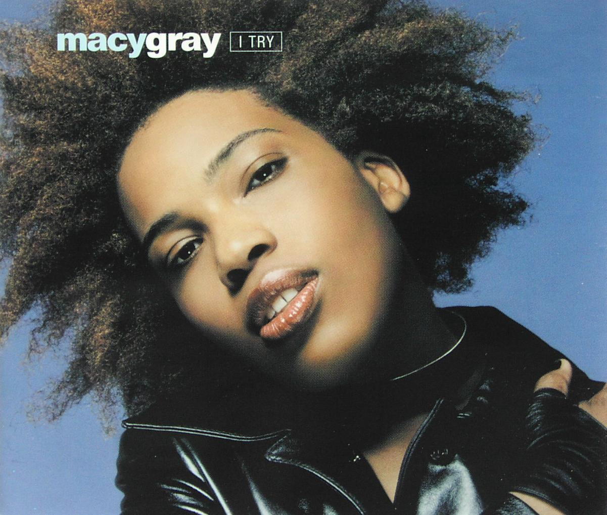 Gray, Macy I Try