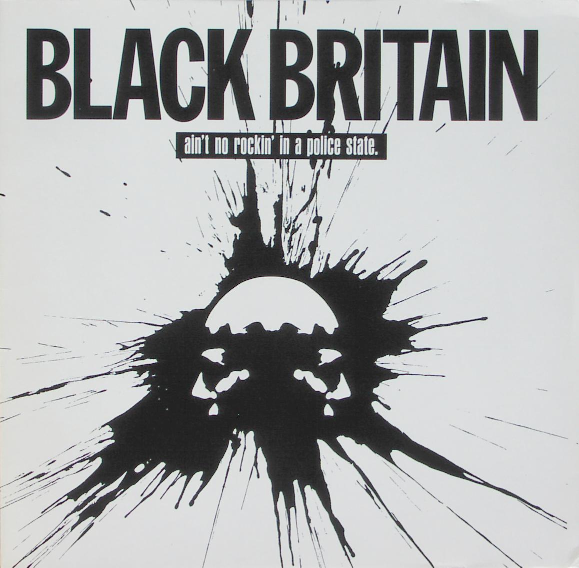 BLACK BRITAIN - Ain't No Rockin' In A Police State - 12 inch x 1