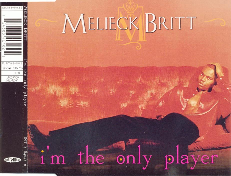 BRITT, MELIECK - I'm The Only Player - Disque CD Maxi