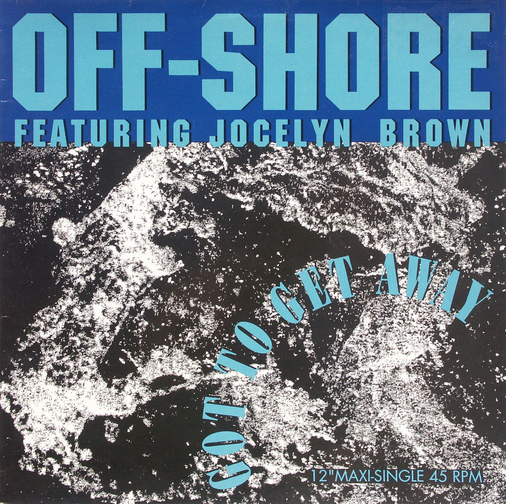 OFF-SHORE - Got To Get Away - Disque Maxi x 1