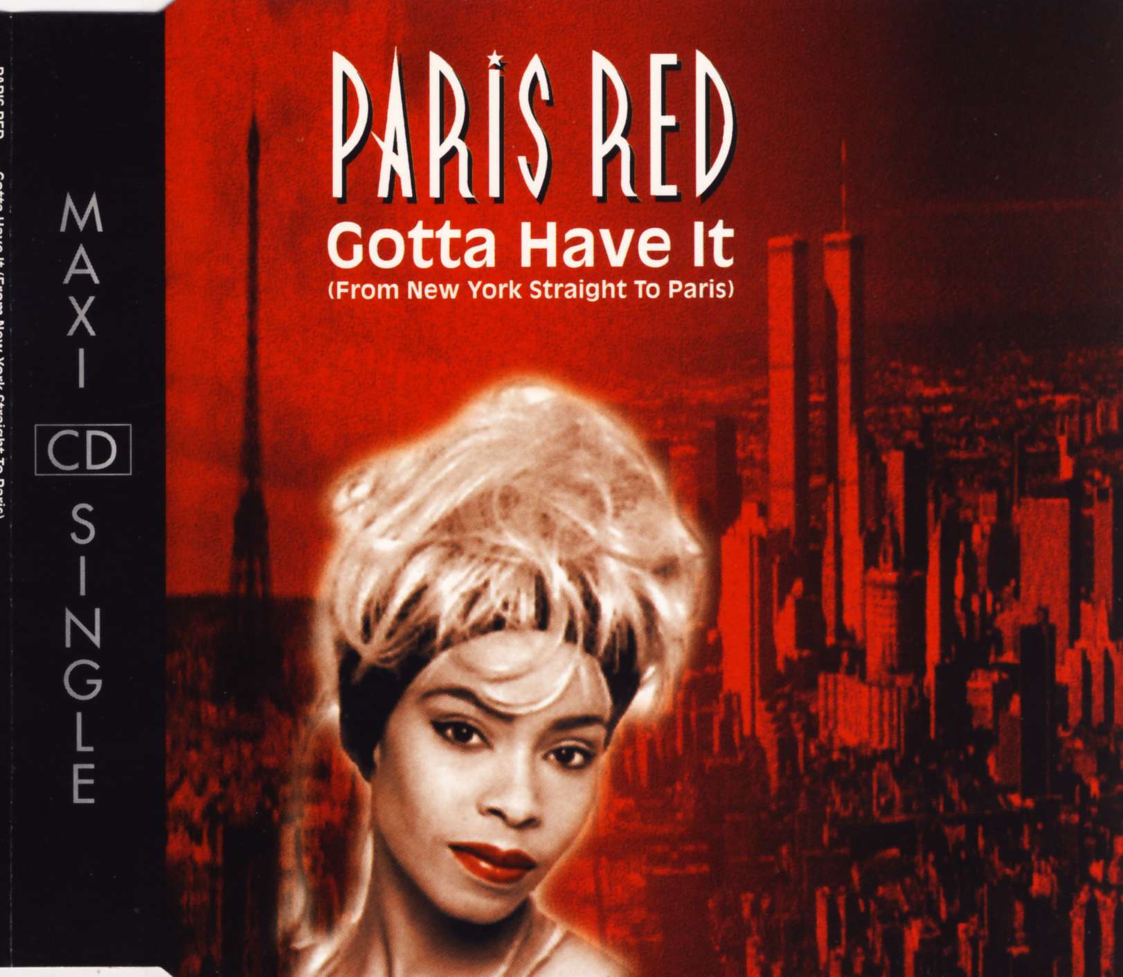 RED, PARIS - Gotta Have It (From New York Straight To Paris) - Disque CD Maxi