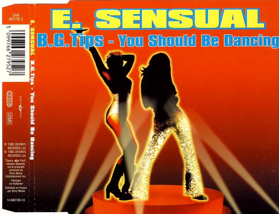 E. SENSUAL - You Should Be Dancing (B.G. Tips) - MCD