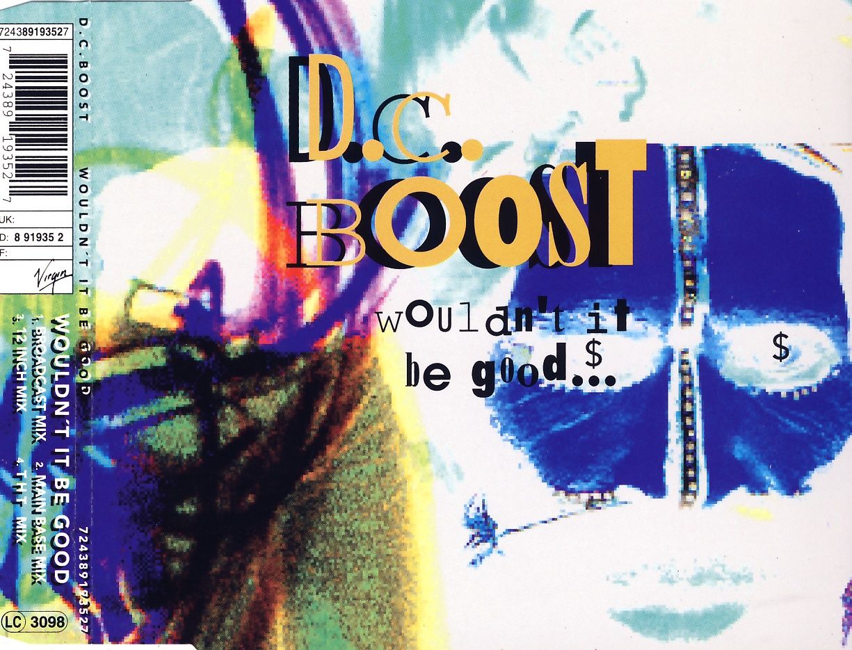 DC BOOST - Wouldn't It Be Good - Disque CD Maxi