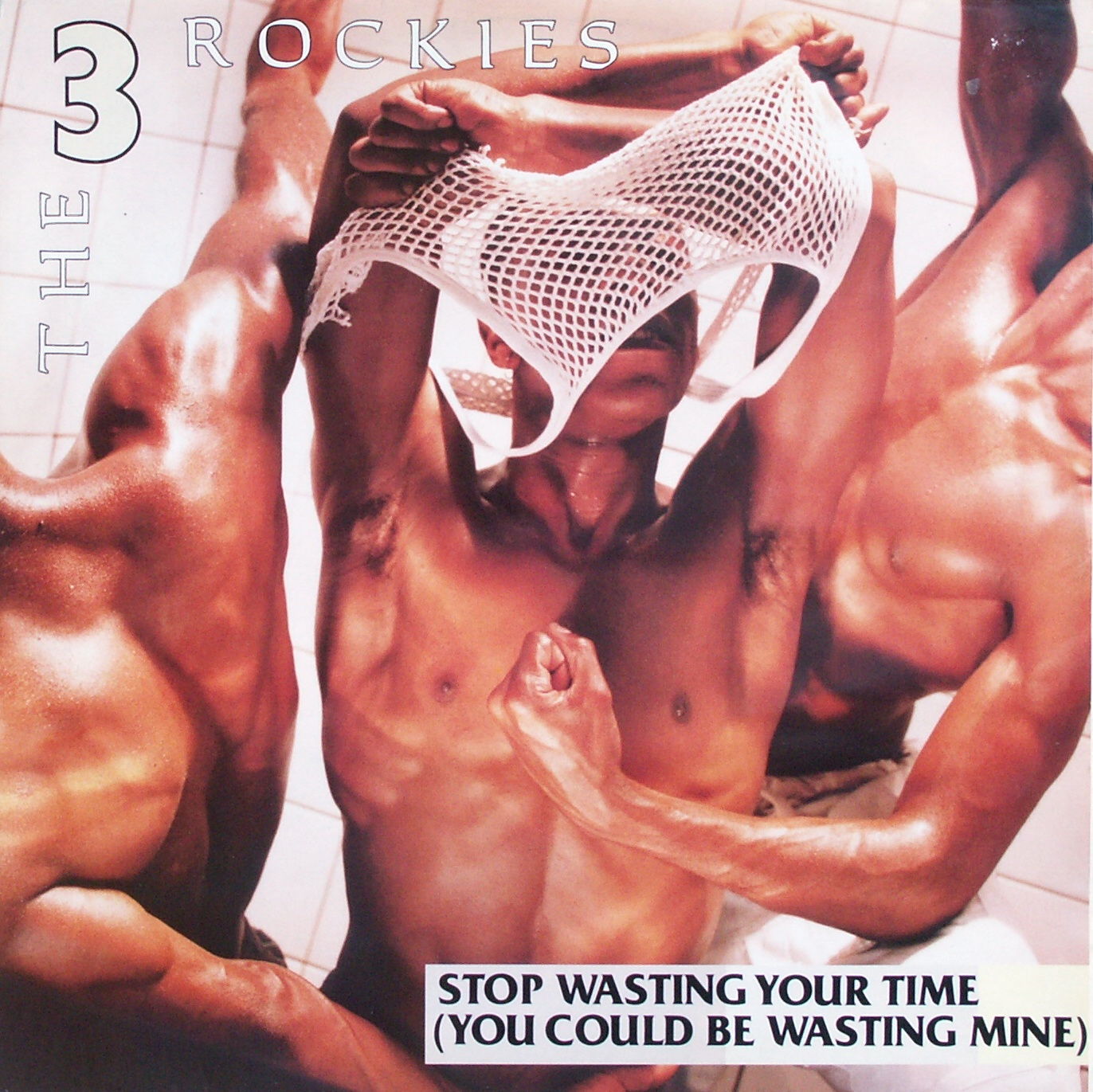 3 ROCKIES - Stop Wasting Your Time - 12 inch x 1