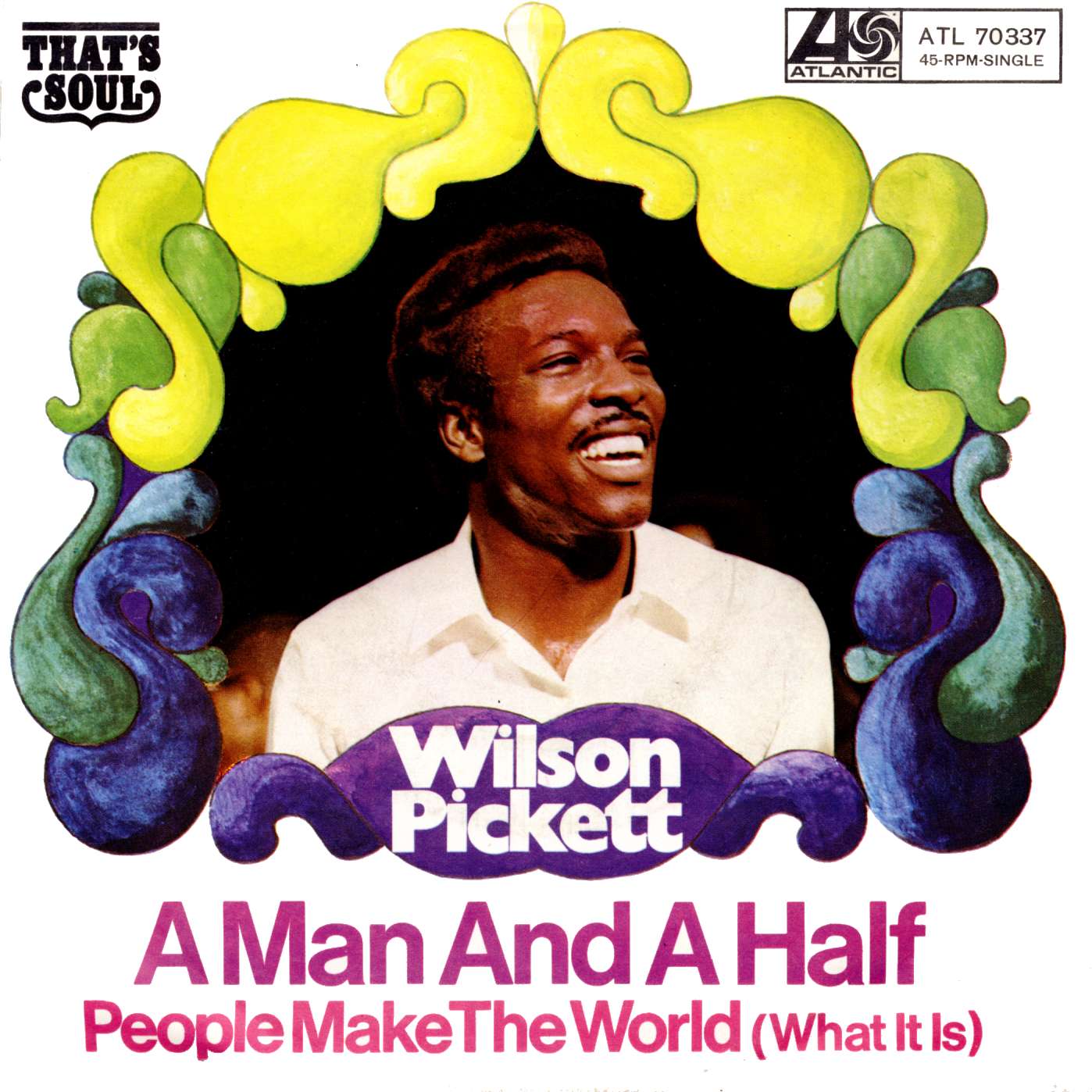 PICKETT, WILSON - A Man And A Half / People Make The World - 7inch x 1