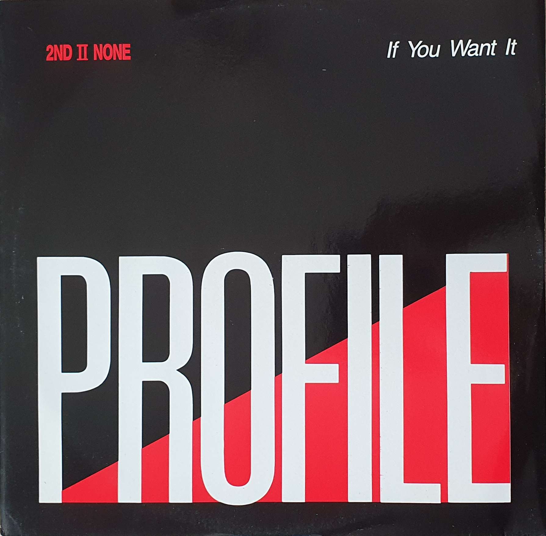 2ND II NONE - If You Want It Remixes - 12 inch x 1