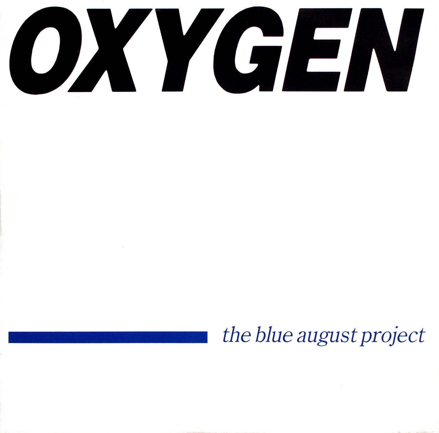 BLUE AUGUST PROJECT - Oxygen - 12 inch x 1