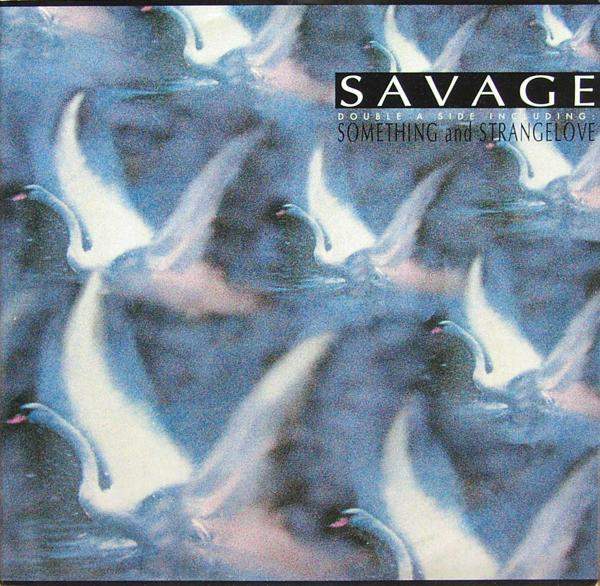 Savage - Something/ Strangelove