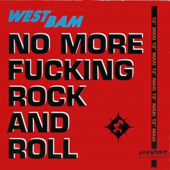 Westbam - No More Fucking Rock And Roll