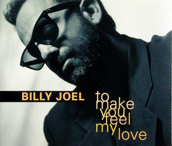 Billy Joel - To Make You Feel My Love